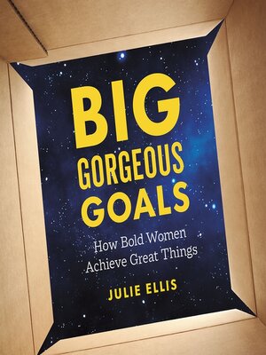 cover image of Big Gorgeous Goals
